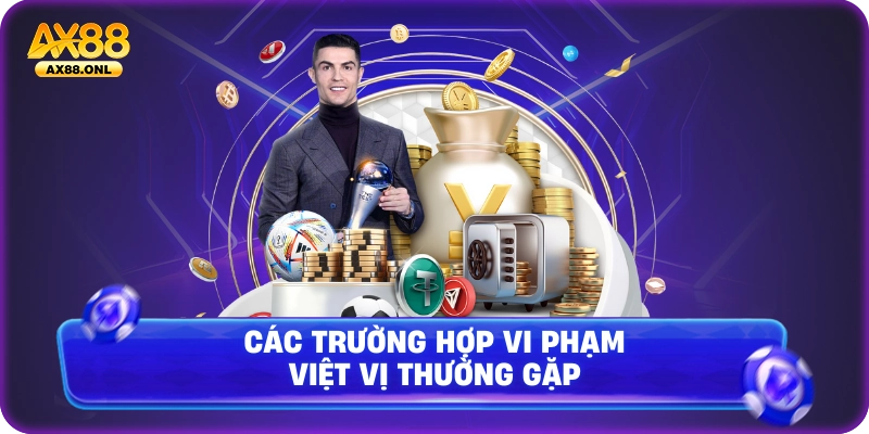 Các trường hợp vi phạm việt vị thường gặp