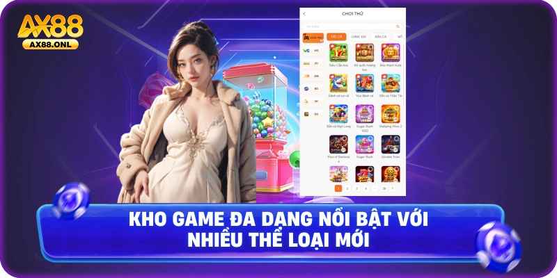 Kho game đa dạng nổi bật với nhiều thể loại game