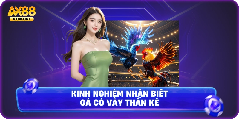 Kinh nghiệm nhận biết gà có vảy thần kê