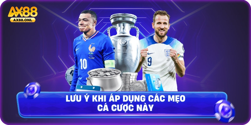 Lưu ý khi áp dụng các mẹo cá cược này