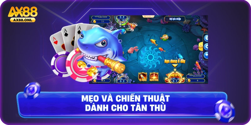 Mẹo và chiến thuật dành cho tân thủ