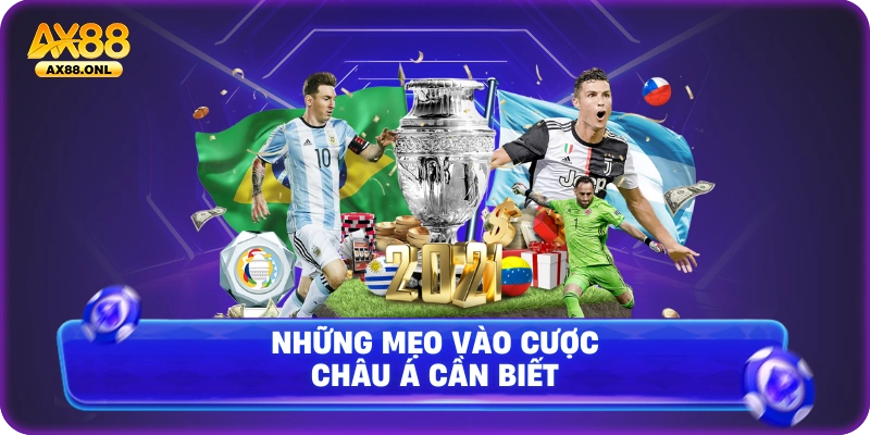 Những mẹo vào cược Châu Á cần biết