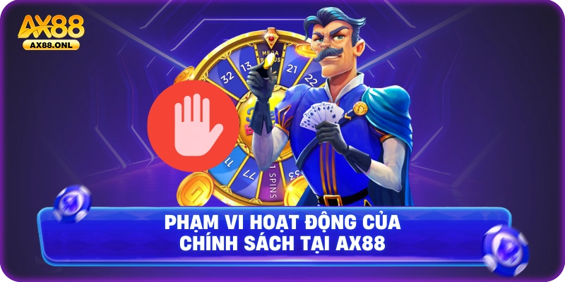 Phạm vi hoạt động của chính sách tại Ax88