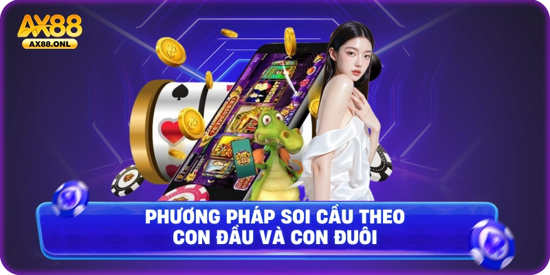 Phương pháp soi cầu theo con đầu và con đuôi