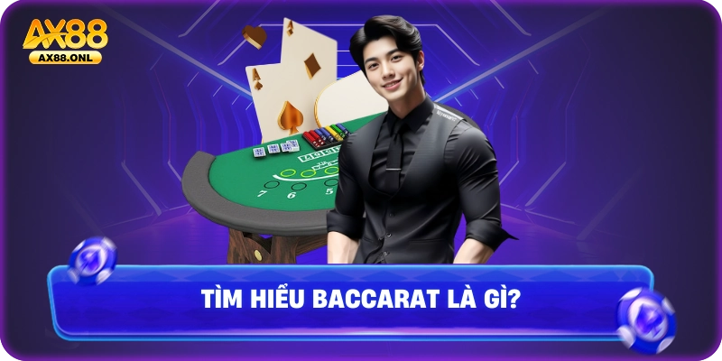 Tìm hiểu baccarat là gì?