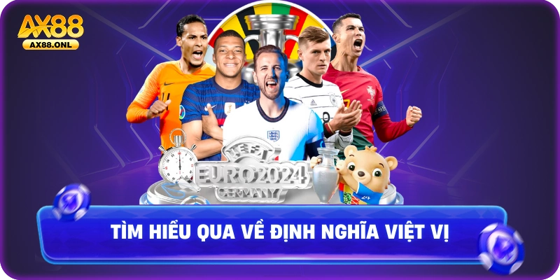 Tìm hiểu qua về định nghĩa việt vị