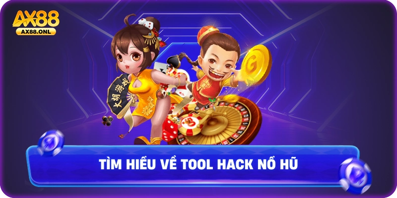 Tìm hiểu về tool hack nổ hũ
